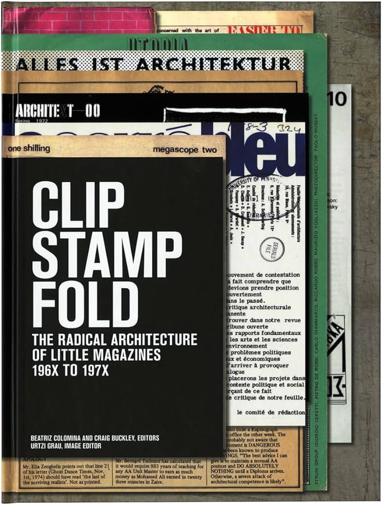 Clip, Stamp, Fold: The Radical Architecture of Little Magazines ...