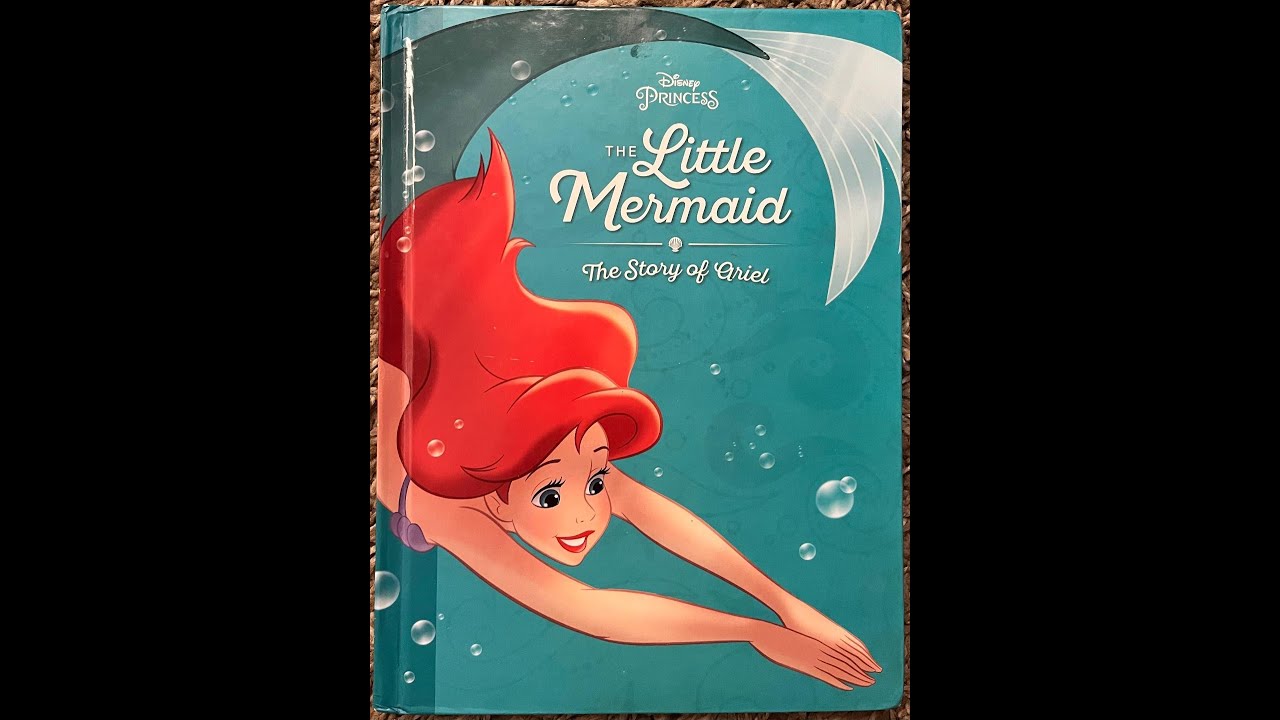 Disney Princess The Little Mermaid: The Story of Ariel (Read Aloud ...