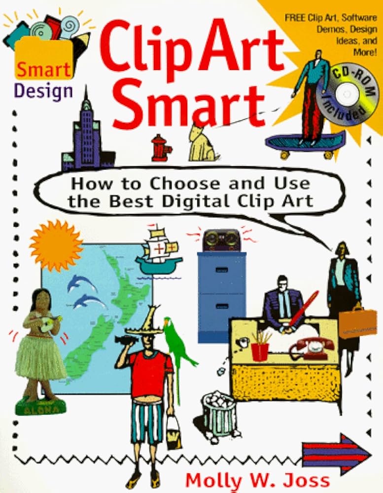 Clip Art Smart: Choose and Use the Best Digital Clip Art: How to ...