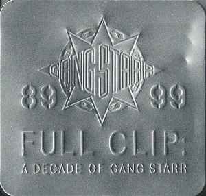 Gang Starr – Full Clip: A Decade Of Gang Starr (1999, Square Tin ...